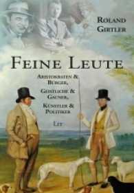 Feine Leute : Aristokraten und Bürger, Geistliche und Gauner, Künstler und Politiker (Pocket .19) （2016. 352 S. 21.0 cm）