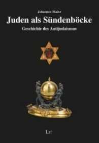 Juden als Sündenböcke : Geschichte des Antijudaismus (Geschichte .132) （2016. 328 S. 21.0 cm）