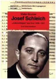 Josef Schleich : "Judenschlepper" aus Graz 1938-1941. Eine Dokumentation (Forschungen zur geschichtlichen Landeskunde der Steiermark .78) （2017. 344 S. 24.0 cm）