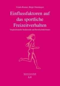 Einflussfaktoren auf das sportliche Freizeitverhalten : Vergleichsstudie Studierende und Berufsschüler/innen (Sportwissenschaft .9) （2017. 280 S. 21 cm）