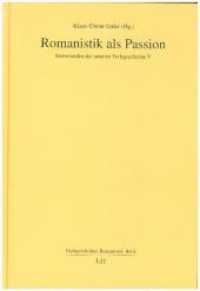 Romanistik als Passion : Sternstunden der neueren Fachgeschichte V. (Fachgeschichte Romanistik .6) （2018. 592 S. 23,5 cm）