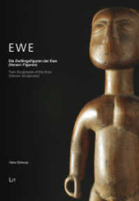 Ewe : Die Zwillingsfiguren der Ewe (Venavi-Figuren). Twin Sculptures of the Ewe (Venavi Sculptures) (Indigene Kunst - Indigenous Art. 1) （2021. 174 S. 21 cm）