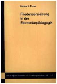Friedenserziehung in der Elementarpädagogik (Austria: Forschung und Wissenschaft - Erziehungswissenschaft 24) （2021. 238 S. 21 cm）
