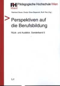 Perspektiven auf die Berufsbildung : Rück- und Ausblick. Sonderband 5 （2023. 276 S. 21 cm）