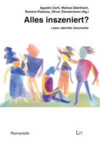 Alles inszeniert? : Leben, Identit&auml;t, Geschichte (Romanistik 33) （2023. 230 S. 21 cm）