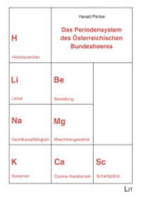 Das Periodensystem des Österreichischen Bundesheeres (Militärgeschichte/Military History 18) （2025. 146 S. 21 cm）