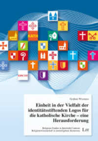 Einheit in der Vielfalt der identit&auml;tsstiftenden Logos f&uuml;r die katholische Kirche - eine Herausforderung (Religious Studies in Interfaith Contexts/Religionswissenschaft in interreligi&ouml;sen Kontexten)