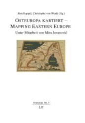 Osteuropa kartiert - Mapping Eastern Europe (Osteuropa Bd.3) （1., Aufl. 2010. 400 S. 210 mm）