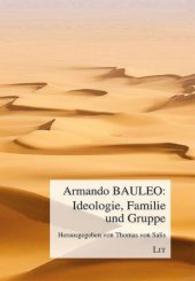 Ideologie, Familie und Gruppe (Operative Gruppentechnik Bd.1) （2013. 256 S. 21 cm）