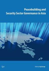 Peacebuilding and Security Sector Governance in Asia (Geneva Centre for the Democratic Control of Armed Forces (DCAF)) （2014. 200 S. 22 cm）
