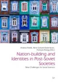 Nation-building and Identities in Post-Soviet Societies : New Challenges for Social Sciences (Freiburger Sozialanthropologische Studien .47) （2018. 152 S. 23.5 cm）