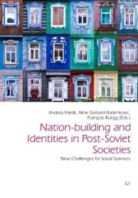 Nation-building and Identities in Post-Soviet Societies : New Challenges for Social Sciences (Freiburger Sozialanthropologische Studien .47) （2018. 152 S. 23.5 cm）