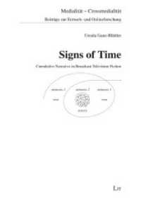 Signs of Time : Cumulative Narrative in Broadcast Television Fiction (Medialität - Crossmedialität. Beiträge zur Fernseh- und Onlineforschung .4) （2018. 352 S. 23,5 cm）