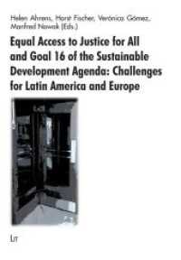 Equal Access to Justice for All and Goal 16 of the Sustainable Development Agenda: Challenges for Latin America and Euro (Studies on Effective Multilateralism for Sustainable Development .22) （2019. 384 S. 21,0 cm）