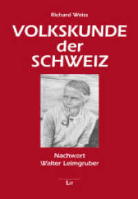 Volkskunde der Schweiz : Grundriss. Nachwort Walter Leimgruber （2024. 436 S. 21 cm）
