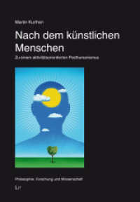 Nach dem künstlichen Menschen : Zu einem aktivitätsorientierten Posthumanismus (Philosophie: Forschung und Wissenschaft 64) （2025. 566 S. 21 cm）