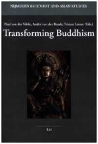 Transforming Buddhism (Nijmegen Buddhist and Asian Studies 1) （2021. 230 S. 23 cm）