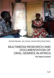 Multimedia Research and Documentation of Oral Genres in Africa - The Step Forward (Afrikanische Studien/African Studies .45) （1., Aufl. 2012. 160 S. 225 mm）