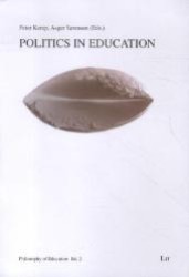 Politics in Education (Philosophy of Education .2) （1., Aufl. 2012. 224 S. 235 mm）