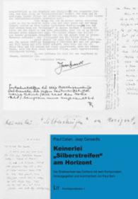 Keinerlei "Silberstreifen" am Horizont : Der Briefwechsel des Dichters mit dem Komponisten (Korrespondenzen Bd.1) （2014. 232 S. 21 cm）