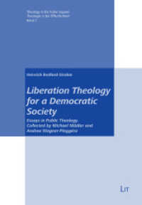 Liberation Theology for a Democratic Society : Essays in Public Theology (Theology in the Public Square/ Theologie in der Öffentlichkeit .7) （2018. 344 S. 23,5 cm）