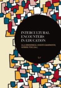 Intercultural Encounters in Education (Interkulturelle Pädagogik .13) （2014. 200 S. 23.5 cm）
