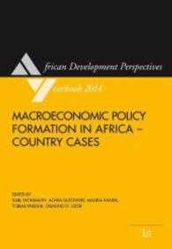 Macroeconomic Policy Formation in Africa - Country Cases (African Development Perspectives Yearbook 17) （2014. 368 S. 21.0 cm）