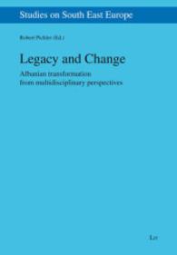 Legacy and Change : Albanian transformation from multidisciplinary perspectives (Studies on South East Europe .15) （2014. 200 S. 23.5 cm）