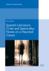 Spanish Literature, Crisis and Spectrality: Notes on a Haunted Canon : Notes on a Haunted Canon (Hispanic Transnational Studies .2) （2018. 192 S. 21.0 cm）