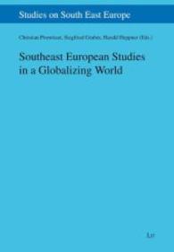 Southeast European Studies in a Globalizing World (Studies on South East Europe .16) （2014. 232 S. 23.5 cm）