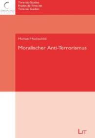 Moralischer Anti-Terrorismus : Postmoderne Zeitdiagnosen (Time-lab-Studies. Études de Time-lab. Time-lab Studien Bd.1) （2015. 104 S. 21 cm）