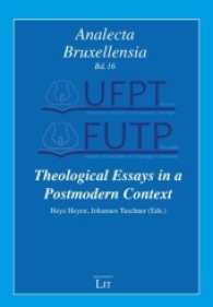 Theological Essays in a Postmodern Context (Analecta Bruxellensia .16) （2016. 180 S. 23.5 cm）