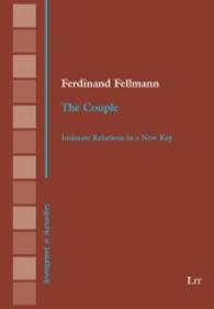 The Couple : Intimate Relations in a New Key (Development in Humanities .14) （2016. 164 S. 23.5 cm）