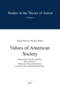 Values of American Society : Manuscripts from the American Society Project I (Studies in the Theory of Action .3) （2016. 314 S. 21.0 cm）
