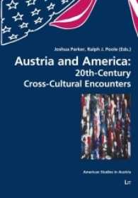 Austria and America: 20th-Century Cross-Cultural Encounters (American Studies in Austria .15) （2017. 178 S. 21.0 cm）
