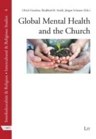 Global Mental Health and the Church (Interkulturalität & Religion Bd.4) （2017. 136 S. 23.5 cm）