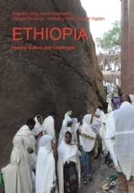 Ethiopia : History, Culture and Challenges (Afrikanische Studien/African Studies .58) （2017. 384 S. 24.0 cm）