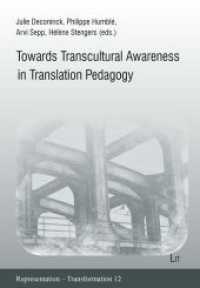 Towards Transcultural Awareness in Translation Pedagogy (Repräsentation - Transformation. representation - transformation. représentation - transformation. Tran) （2017. 288 S. 21.0 cm）