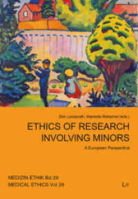 Ethics of Research involving Minors : A European Perspective (Medizin-Ethik .29) （2018. 128 S. 23,5 cm）