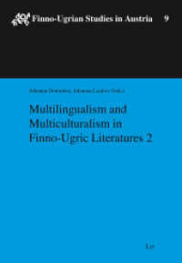 Multilingualism and Multiculturalism in Finno-Ugric Literatures 2 (Finno-Ugrian Studies in Austria. Schriftenreihe für die Forschungsbereiche der Abteilung Finno-Ugris .9) （2020. 184 S. 23,5 cm）