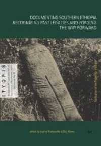 Documenting Southern Ethiopia : Recognizing past legacies and forging the way forward. Proceedings of the international Workshop at Hawassa University (ITYOPIS. Northeast African Journal of Social Sciences and Humanities .3) （2018. 144 S. 25,0 cm）