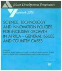 Science, Technology and Innovation Policies for Inclusive Growth in Africa : General issues and country cases (African Development Perspectives Yearbook 20) （2019. 596 S. 21,0 cm）