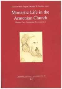Monastic Life in the Armenian Church : Glorious Past - Ecumenical Reconsideration (orientalia - patristica - oecumenica .14) （2018. 224 S. 23,5 cm）