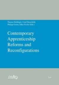 Contemporary Apprenticeship Reforms and Reconfigurations (Bildung und Arbeitswelt .35) （2019. 240 S. 22,0 cm）