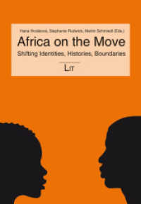 Africa on the Move : Shifting Identities, Histories, Boundaries (Afrikanische Studien/African Studies 62) （2019. 168 S. 21,0 cm）