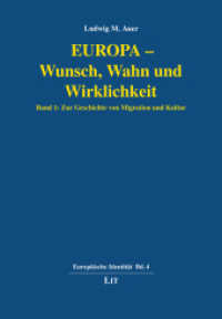 Europa - Wunsch, Wahn und Wirklichkeit : Band 1: Zur Geschichte von Migration und Kultur (Europäische Identität Bd.4) （2020. 448 S.）