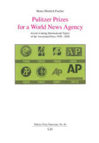 Pulitzer Prizes for a World News Agency : Award-winning International Topics of the Associated Press 1938-2020 (Pulitzer Prize Panorama 40) （2024. 294 S. 21 cm）