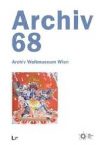 Archiv 68 (Archiv Weltmuseum Wien 68) （2020. 168 S. 23,5 cm）
