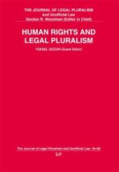 Human Rights and Legal Pluralism (The Journal of Legal Pluralism and Unofficial Law .60) （1., Aufl. 2011. 208 S. 235 mm）