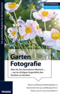 Garten Fotografie : Alles für den einen besonderen Moment ...und im richtigen Augenblick den Auslöser drücken (Fotopraxis)